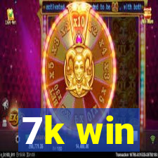 7k win